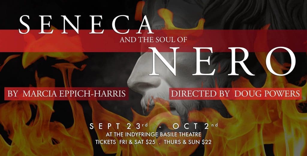Seneca and the Soul of Nero poster, showing flames and naming the writer (Marcia Eppich-Harris) and the director (Doug Powers)